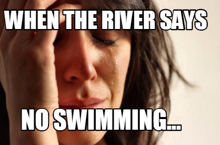 when-the-river-says-no-swimming