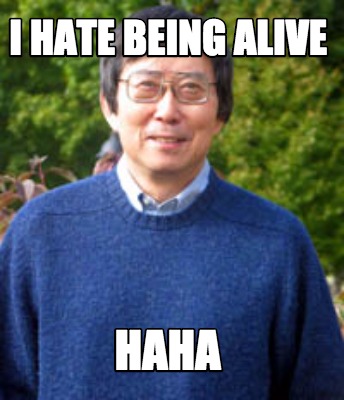 i-hate-being-alive-haha