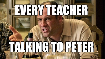 every-teacher-talking-to-peter