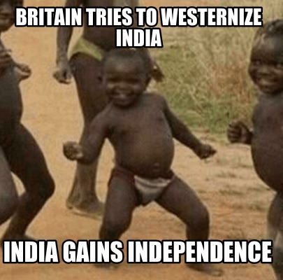 britain-tries-to-westernize-india-india-gains-independence