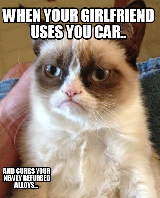when-your-girlfriend-uses-you-car..-and-curbs-your-newly-refurbed-alloys