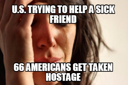 u.s.-trying-to-help-a-sick-friend-66-americans-get-taken-hostage