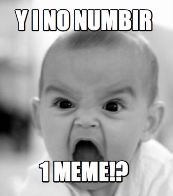 y-i-no-numbir-1-meme