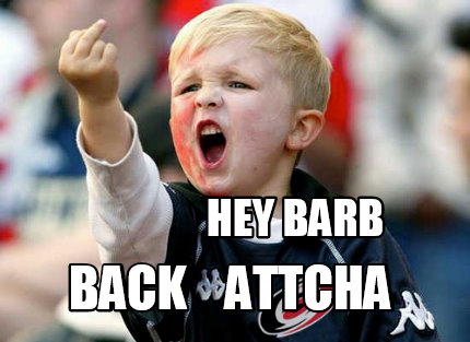 hey-barb-back-attcha