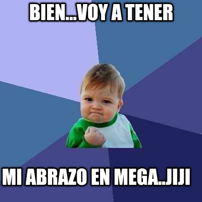 bien...voy-a-tener-mi-abrazo-en-mega..jiji