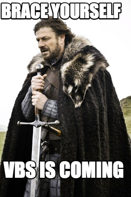 brace-yourself-vbs-is-coming