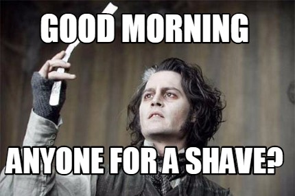 good-morning-anyone-for-a-shave