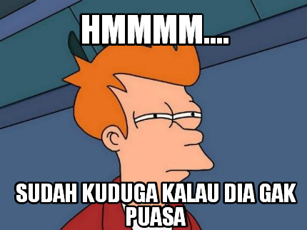 hmmmm....-sudah-kuduga-kalau-dia-gak-puasa