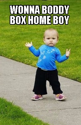 wonna-boddy-box-home-boy