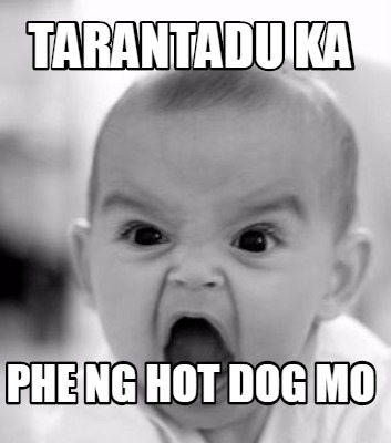 tarantadu-ka-phe-ng-hot-dog-mo