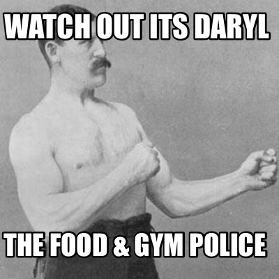 watch-out-its-daryl-the-food-gym-police