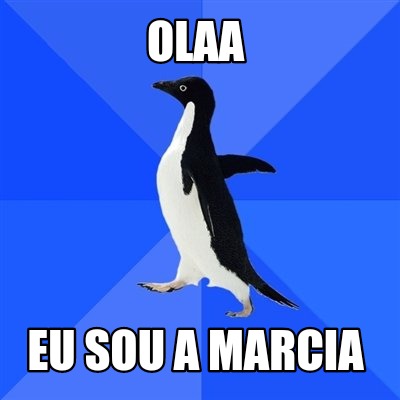 olaa-eu-sou-a-marcia