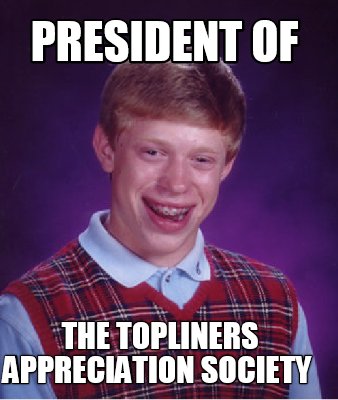 president-of-the-topliners-appreciation-society