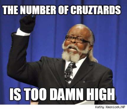 the-number-of-cruztards-is-too-damn-high