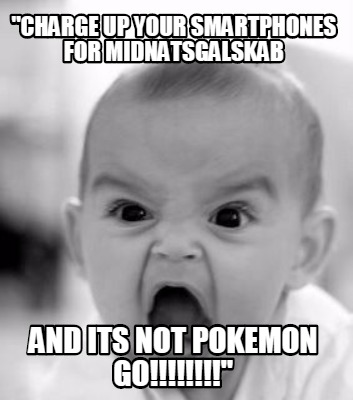 charge-up-your-smartphones-for-midnatsgalskab-and-its-not-pokemon-go