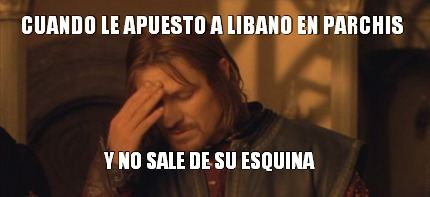 cuando-le-apuesto-a-libano-en-parchis-y-no-sale-de-su-esquina