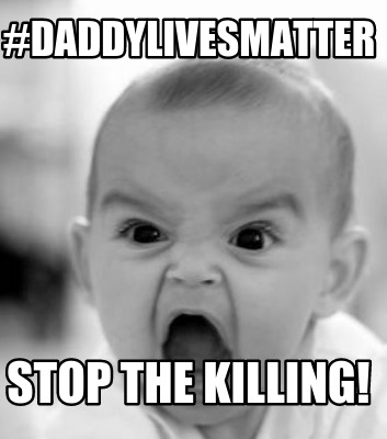 daddylivesmatter-stop-the-killing