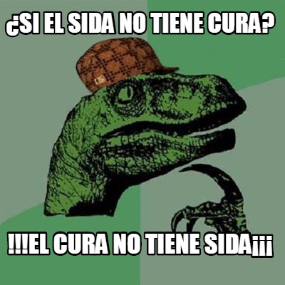 si-el-sida-no-tiene-cura-el-cura-no-tiene-sida