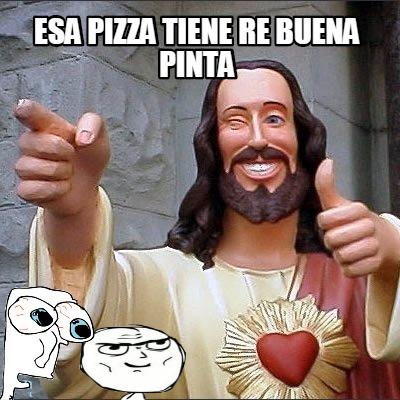 esa-pizza-tiene-re-buena-pinta