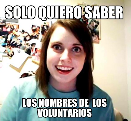 solo-quiero-saber-los-nombres-de-los-voluntarios
