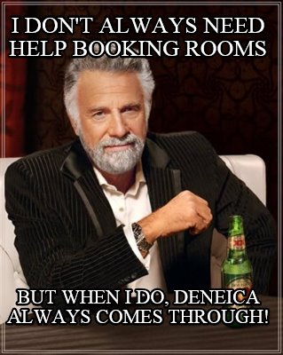 i-dont-always-need-help-booking-rooms-but-when-i-do-deneica-always-comes-through