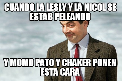 cuando-la-lesly-y-la-nicol-se-estab-peleando-y-momo-pato-y-chaker-ponen-esta-car