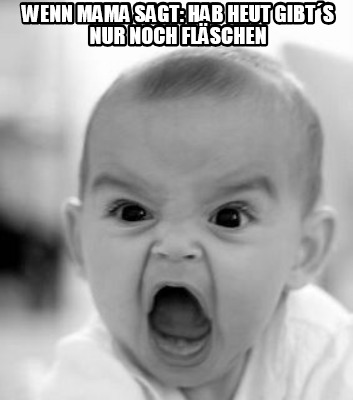 wenn-mama-sagt-hab-heut-gibts-nur-noch-flschen