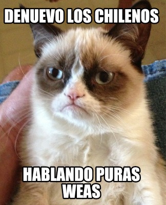 denuevo-los-chilenos-hablando-puras-weas