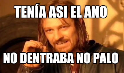 tena-asi-el-ano-no-dentraba-no-palo