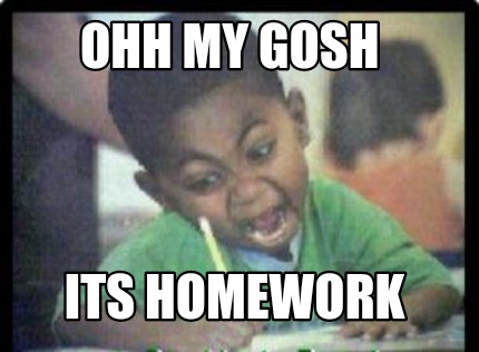 ohh-my-gosh-its-homework