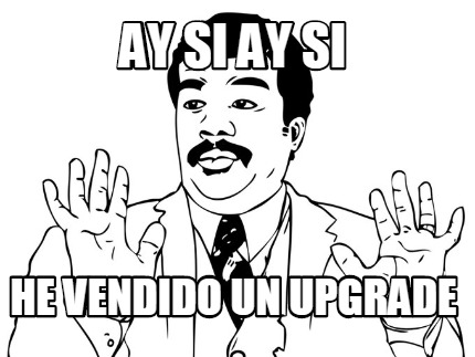 ay-si-ay-si-he-vendido-un-upgrade