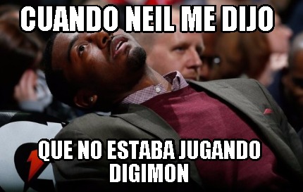 cuando-neil-me-dijo-que-no-estaba-jugando-digimon