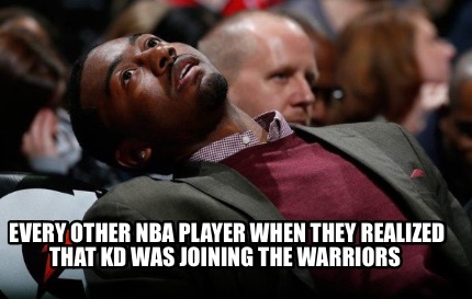 every-other-nba-player-when-they-realized-that-kd-was-joining-the-warriors