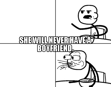 she-will-never-have-a-boyfriend1790
