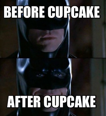 before-cupcake-after-cupcake