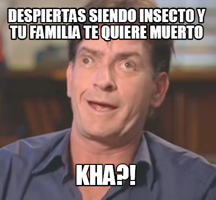 despiertas-siendo-insecto-y-tu-familia-te-quiere-muerto-kha