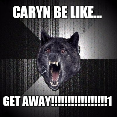 caryn-be-like...-get-away1