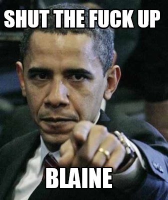 shut-the-fuck-up-blaine