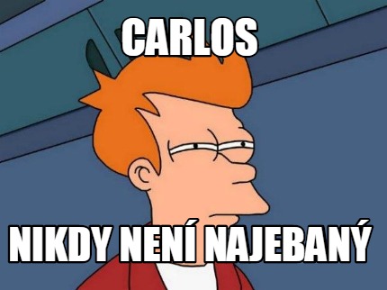 carlos-nikdy-nen-najeban