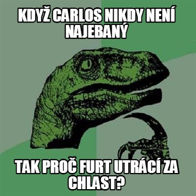 kdy-carlos-nikdy-nen-najeban-tak-pro-furt-utrc-za-chlast