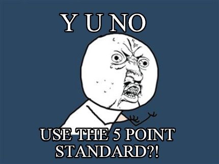 y-u-no-use-the-5-point-standard