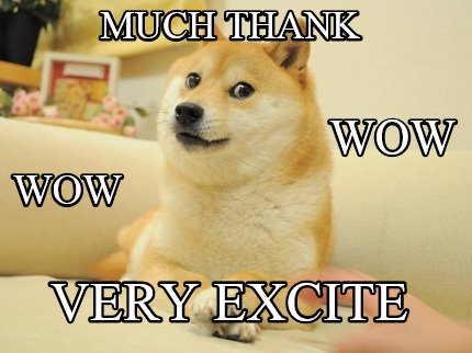 much-thank-very-excite-wow-wow