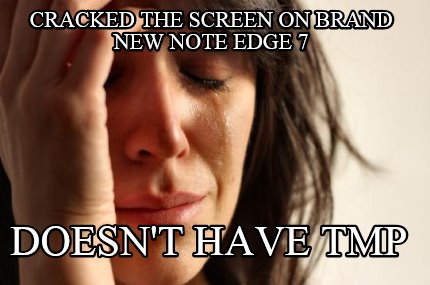 cracked-the-screen-on-brand-new-note-edge-7-doesnt-have-tmp