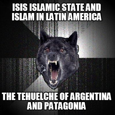 isis-islamic-state-and-islam-in-latin-america-the-tehuelche-of-argentina-and-pat