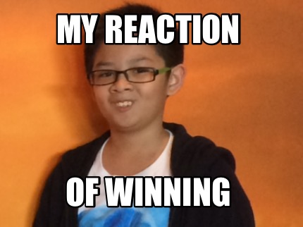 my-reaction-of-winning