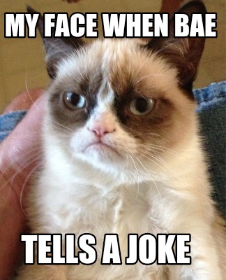 my-face-when-bae-tells-a-joke