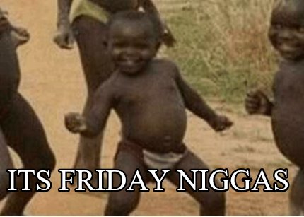 its-friday-niggas