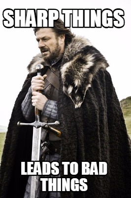 sharp-things-leads-to-bad-things