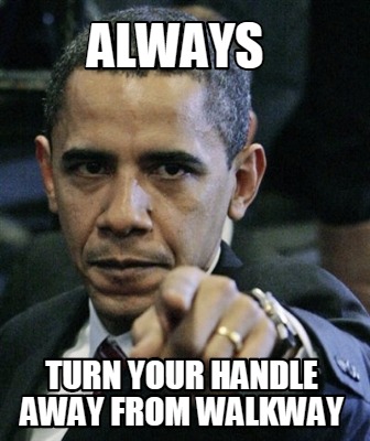 always-turn-your-handle-away-from-walkway1