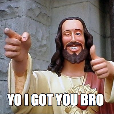 yo-i-got-you-bro